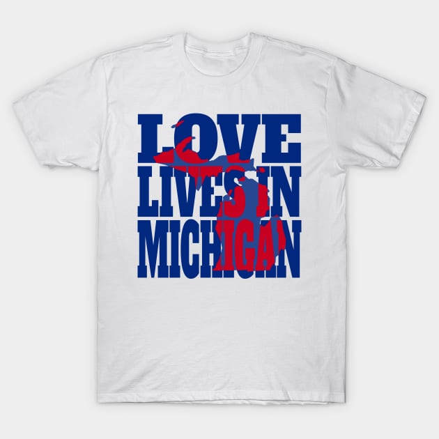 Love Lives in Michigan T-Shirt by DonDota